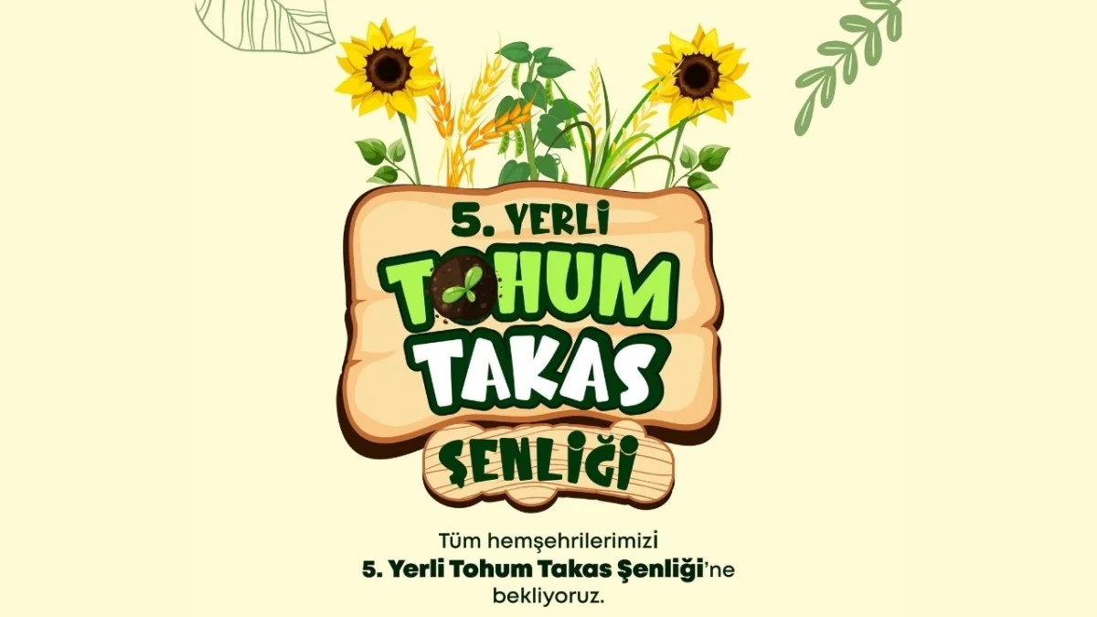 Belediyenin Tohum Takas Şenliği 5'nci kez düzenlenecek