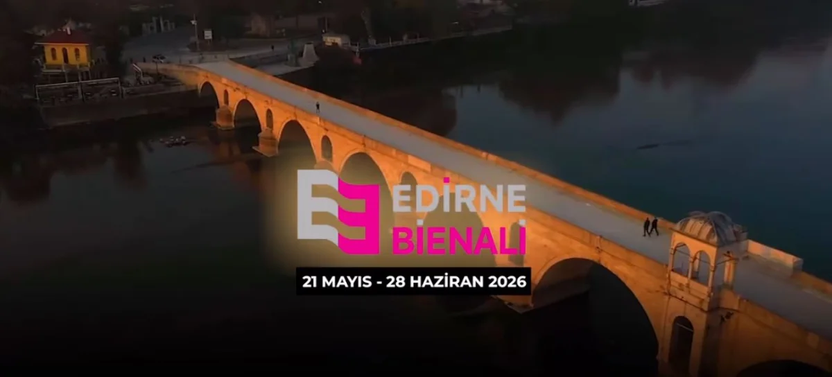 Edirne Bienali “Köprüler” teması ile başlıyor