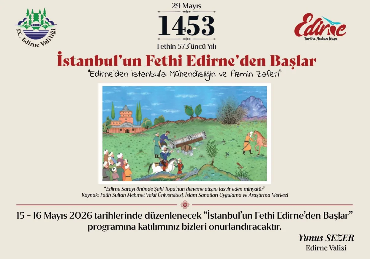 Edirne'de İstanbul'un Fethi'nin 573. Yılı Coşkusu Başlıyor