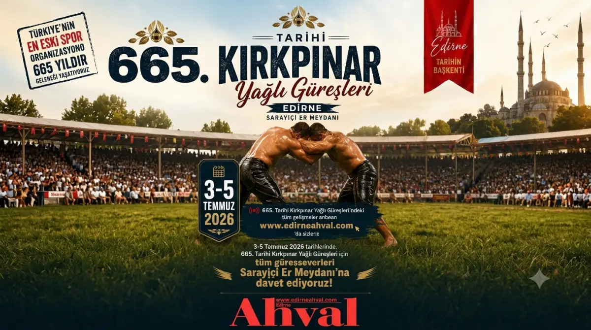 665. Tarihi Kırkpınar Yağlı Güreşleri Başlıyor!