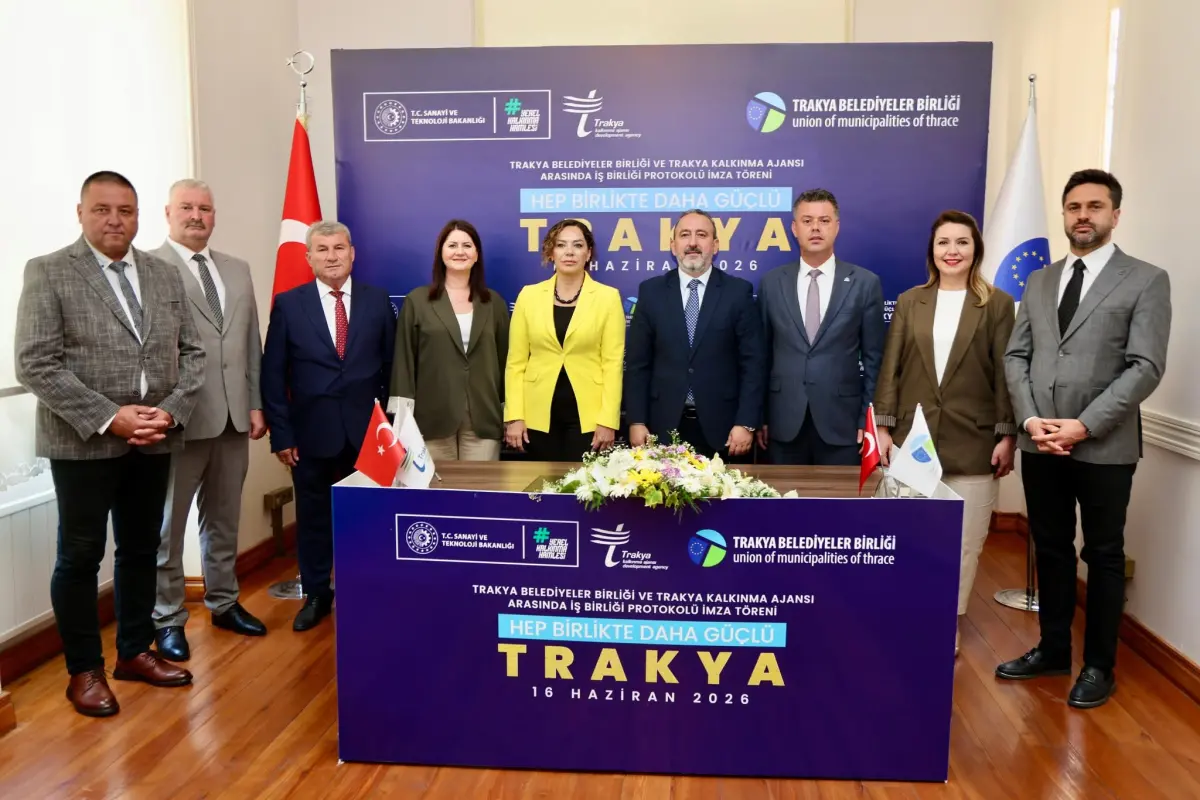 Trakya’da Güç Birliği: Kalkınma İçin Ortak Protokol