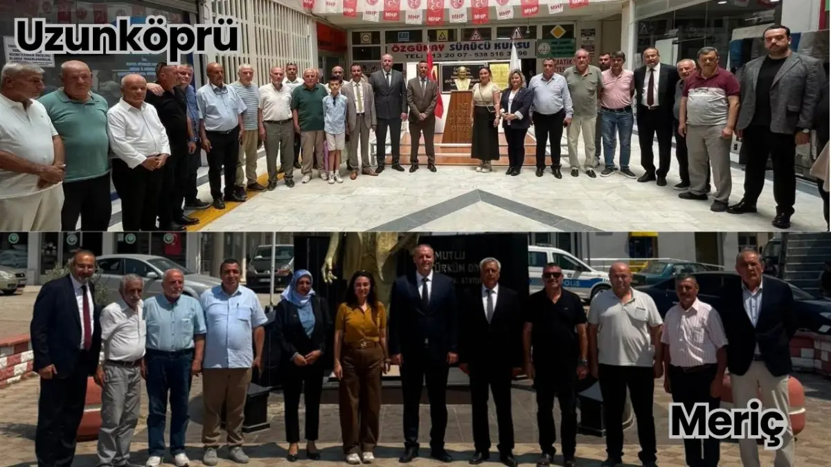 MHP Uzunköprü ve Meriç’te Yeni Dönem Başladı!