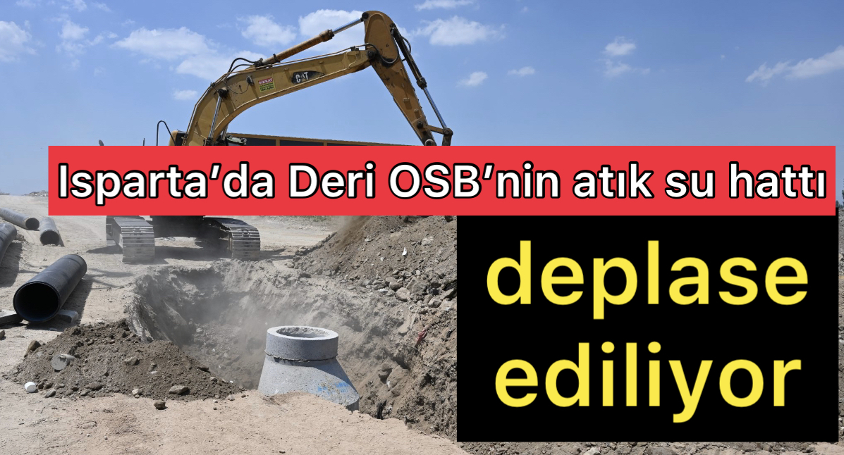 Deri OSB’nin Atık Su Hattı Deplase Ediliyor