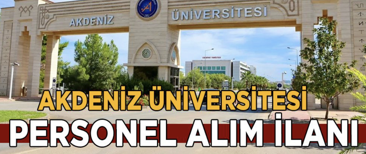Akdeniz Üniversitesi Personel Alımı Yapıyor