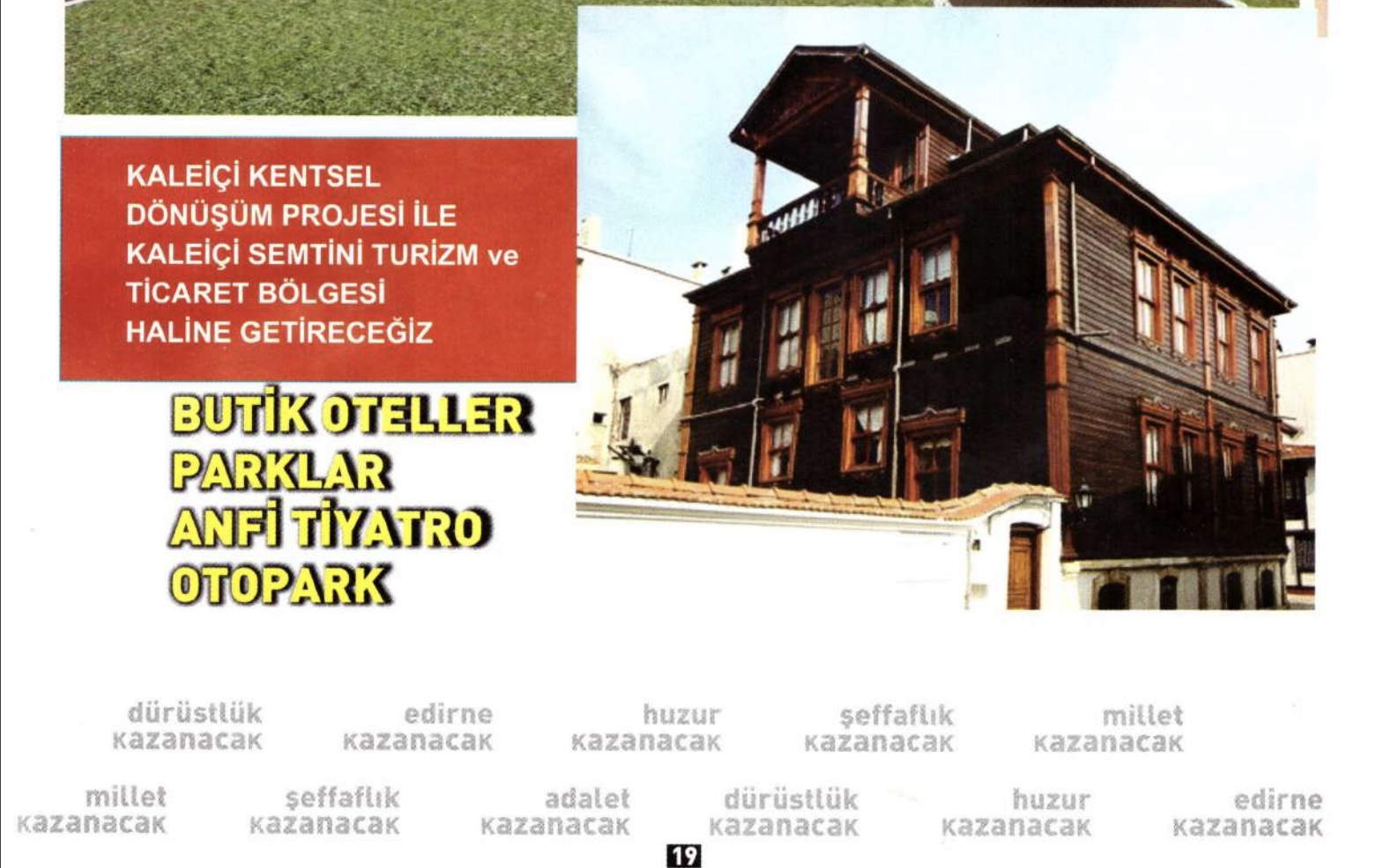 “Projelerimizden bir tanesi de; Kaleiçi kentsel dönüşüm projesiydi”