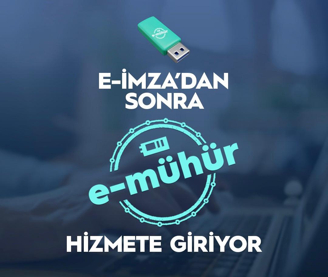 E-İmza’dan sonra e-Mühür geliyor
