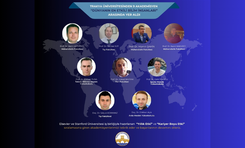 En etkili bilim insanlarına Trakya Üniversitesi'nden 9 akademisyen