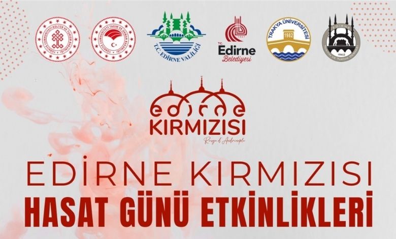 Edirne Kırmızısı hasat günü etkinlikleri başlıyor