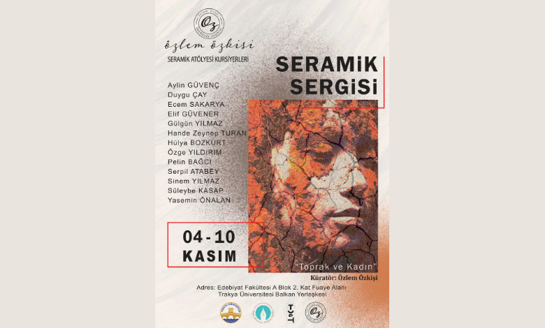 "Toprak ve Kadın" Trakya Üniversitesi'nde görücüye çıkacak