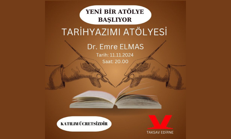 TAKSAV Edirne’de Tarihyazımı Atölyesi başlıyor