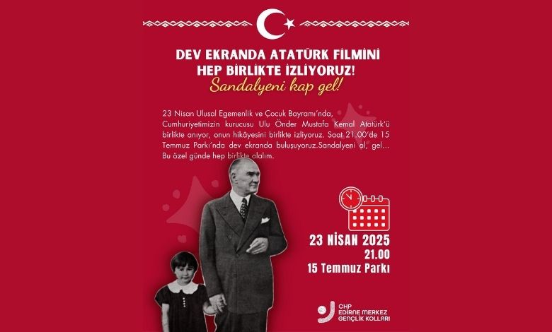 Dev ekranda 'Atatürk' filmi izlenecek!