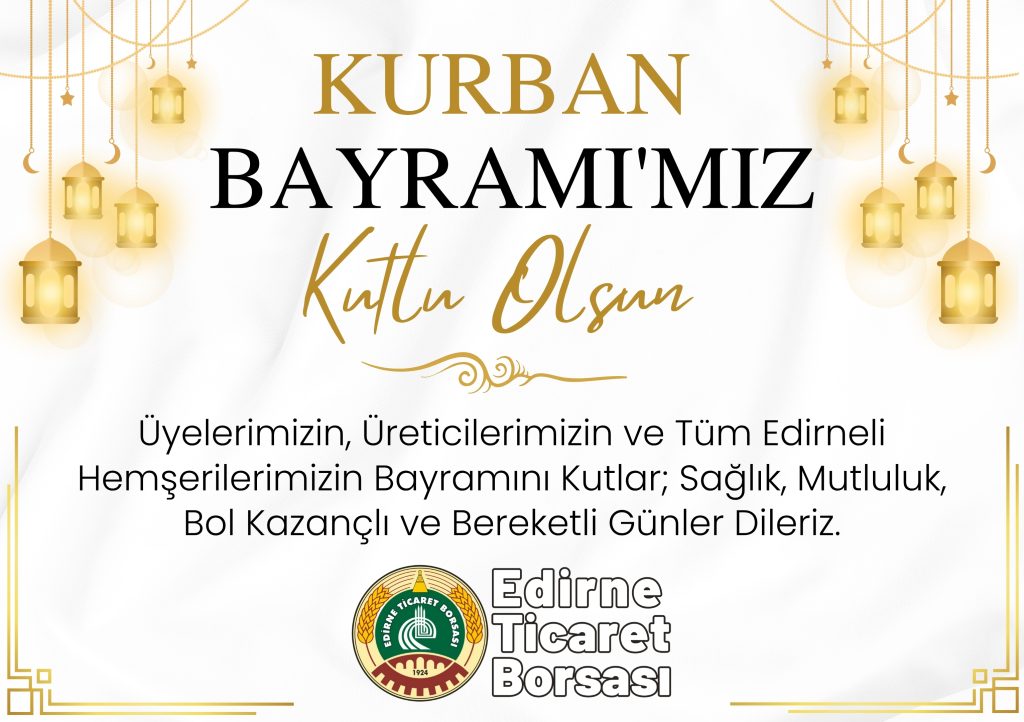 Edirne Ticaret Borsası 2025 Kurban Bayramı ilanı