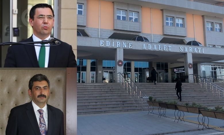 Edirne yargısında değişim