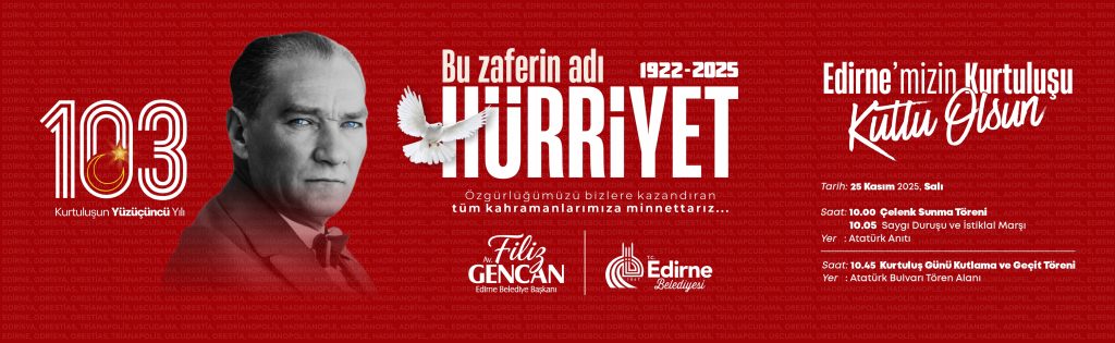 Edirne Belediyesi 2025 25 Kasım Edirne'nin Kurtuluş Günü ilanı