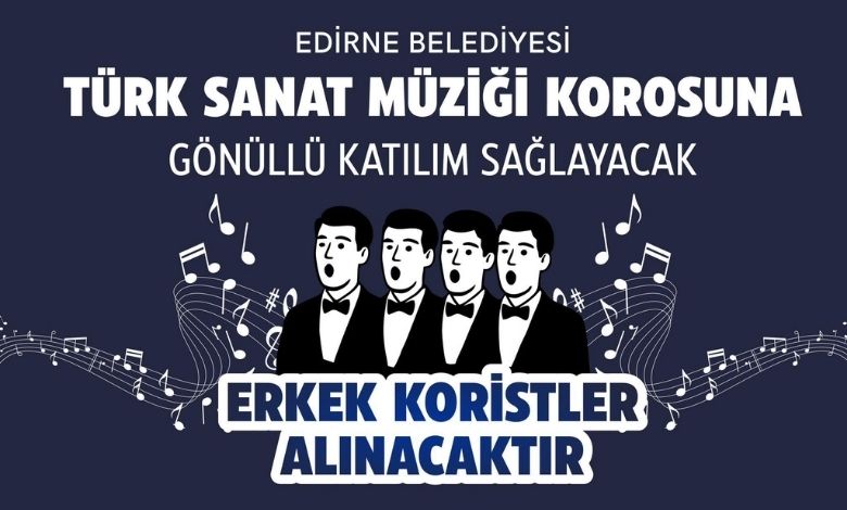 Belediye korosuna erkek koristler aranıyor