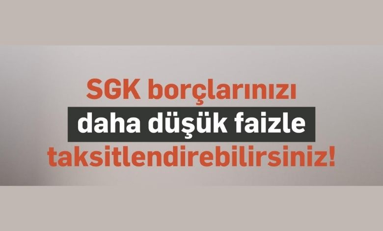 SGK borç yapılandırma faizlerinde indirim