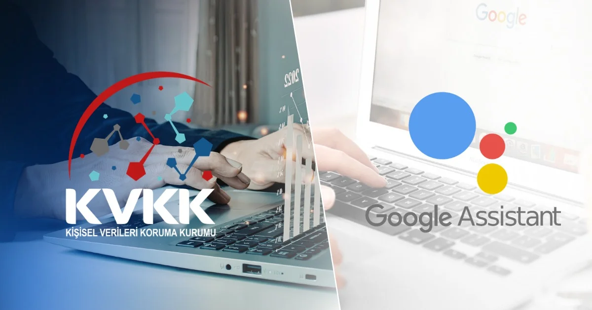 KVKK, Google Assistant hakkında re’sen inceleme başlattı