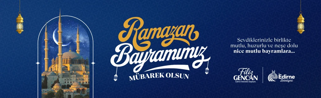 Edirne Belediyesi Ramazan Bayramı İlanı